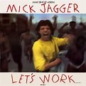 Mick Jagger - Let's Work (Dance Mix) - Vinyl Pussycat Records