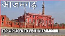 Top 4 Places To Visit in Azamgarh, Uttar Pradesh - YouTube