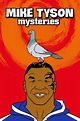 Mike Tyson Mysteries - Rotten Tomatoes