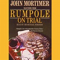 Rumpole on Trial by John Mortimer | Penguin Random House Audio