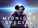 Midnight Special - Fuga Nella Notte - film