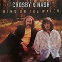 David Crosby / Graham Nash* - Wind On The Water (2000, CD) | Discogs