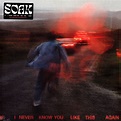 Soak - If I Never Know You Like This Again Colored Vinyl Edition ...