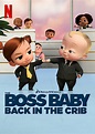 The Boss Baby: Back in the Crib - Full Cast & Crew - TV Guide