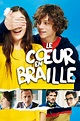 Le Cœur en braille (2016) • fr.film-cine.com
