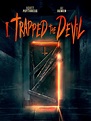 I Trapped the Devil: Trailer 1 - Trailers & Videos - Rotten Tomatoes
