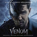 Venom (Original Motion Picture Soundtrack)“ von Ludwig Göransson bei ...