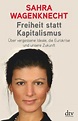 Freiheit statt Kapitalismus von Sahra Wagenknecht als Taschenbuch ...