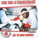 Get Ya Mind Correct by Chamillionaire & Paul Wall on Apple Music
