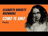 Como Te Amo | Poema de Elizabeth Barrett Browning com narração de Mundo ...