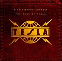 Best Buy: Time's Makin Changes: The Best of Tesla [CD]