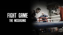 Watch Fight Game: The McGuigans - Free TV Shows | Tubi