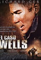 El caso Wells - Película (2007) - Dcine.org