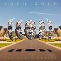 Such Gold: THE NEW SIDEWALK Review - MusicCritic