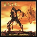 The Last Command - Album by W.A.S.P. | Spotify
