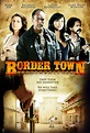 Border Town (Video 2009) - IMDb