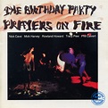 The Birthday Party – Prayers On Fire (CD) - Discogs