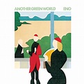 "Another green world", Brian Eno, 1975, Island