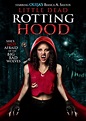 Little Dead Rotting Hood (Movie, 2016) - MovieMeter.com