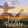Aquellos Éxitos de Jorge Valente de Jorge Valente en Amazon Music ...