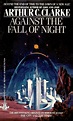 Publication: Against the Fall of Night Authors: Arthur C. Clarke Year ...