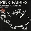 The Pink Fairies Chinese Cowboys: Live 1987 - RSD 16 - Red Vinyl ...
