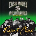 Cash Money Millionaires – Project Chick (2000, CD) - Discogs