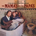 If You Can Believe Your Eyes and Ears: The Mamas & the Papas, Mamas ...