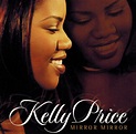 Kelly Price – Mirror Mirror (2000, CD) - Discogs