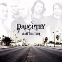 Daughtry - Leave This Town (Deluxe Edition) Lyrics and Tracklist | Genius