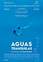Aguas tranquilas - Película 2014 - SensaCine.com