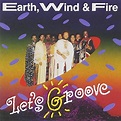 Let's Groove [Sony] - Earth, Wind & Fire | Songs, Reviews, Credits ...