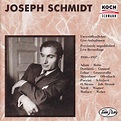 Recording of the Week: Joseph Schmidt – Live Recordings | Neil Kurtzman