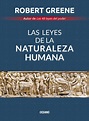Las leyes de la naturaleza humana (The Laws of Human Nature) by Robert ...
