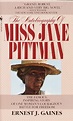 The Autobiography of Miss Jane Pittman by Ernest Gaines