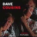 Dave Cousins/Moving Pictures