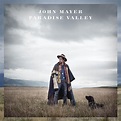 Paradise Valley, John Mayer - Qobuz