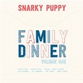 Snarky Puppy Family Dinner Vol. 1 [CD/DVD] - Snarky Puppy Official ...