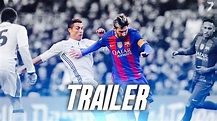 Cristiano Ronaldo vs Lionel Messi 2017: The Movie Trailer | HD - YouTube