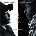 Rosa Passos & Ron Carter – Entre Amigos (2003, CD) - Discogs