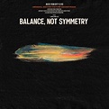 ‎Balance, Not Symmetry (Original Motion Picture Soundtrack) – Album von ...