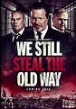 MOVIES I GOT!!!: WE STILL STEAL THE OLD WAY