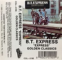 B.T. Express - "Express" - Golden Classics (1974, SR, Cassette) | Discogs