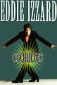 Eddie Izzard: Glorious (1997) - Posters — The Movie Database (TMDB)