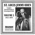 St. Louis Jimmy Oden – Complete Recorded Works In Chronological Order ...