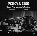 Oscar Peterson And Joe Pass - Porgy & Bess | Discogs
