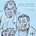 Cyrus Chestnut: My Father’s Hands - Jazz Journal
