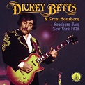 Dickey Betts & Great Southern - Southern Jam: New York 1978 - MVD ...