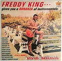 Freddy King – Gives You A Bonanza Of Instrumentals (1984, Vinyl) - Discogs
