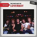 Setlist: The Very Best of Loverboy Live: Amazon.co.uk: Music
